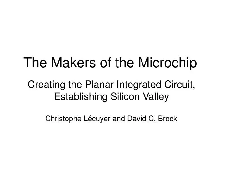 the makers of the microchip
