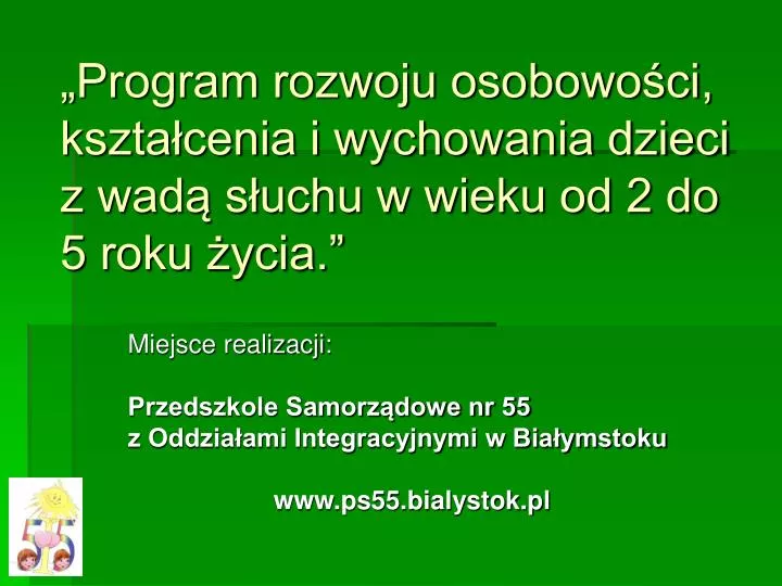 program rozwoju osobowo ci kszta cenia i wychowania dzieci z wad s uchu w wieku od 2 do 5 roku ycia