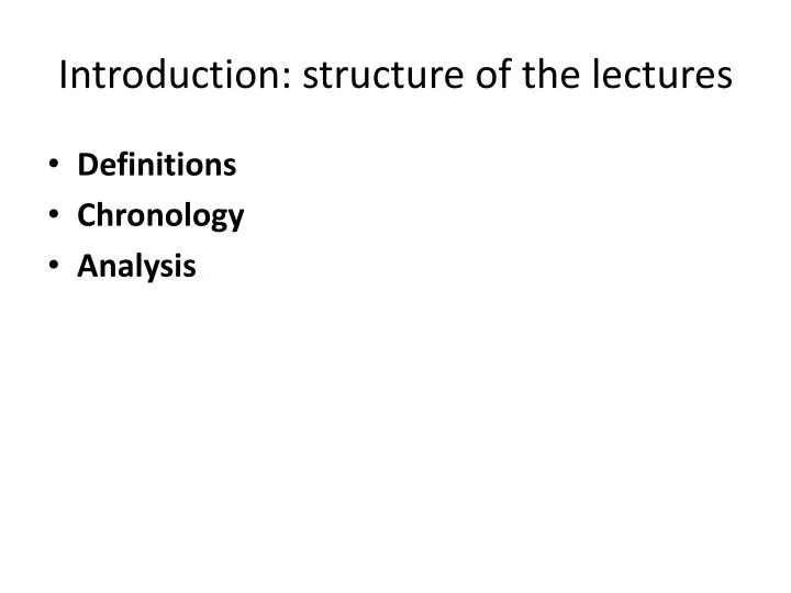 introduction structure of the lectures