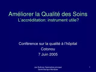 am liorer la qualit des soins l accr ditation instrument utile