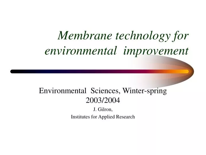 membrane technology for environmental improvement
