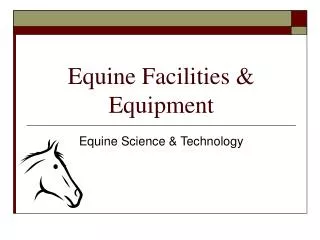 Equine Facilities &amp; Equipment