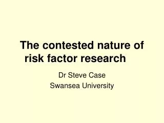 The contested nature of risk factor research
