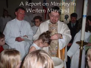 A Report on Ministry in Western Maryland
