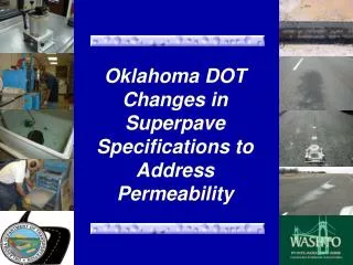 Oklahoma DOT Changes in Superpave Specifications to Address Permeability