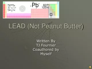 lead not peanut butter