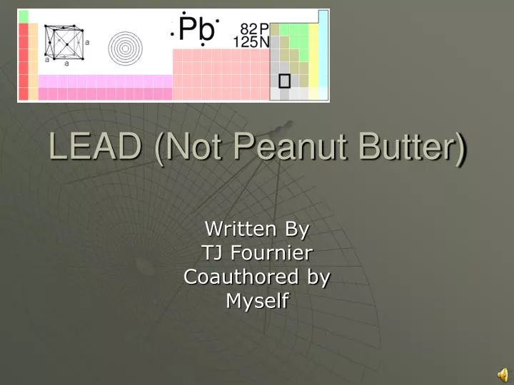 lead not peanut butter