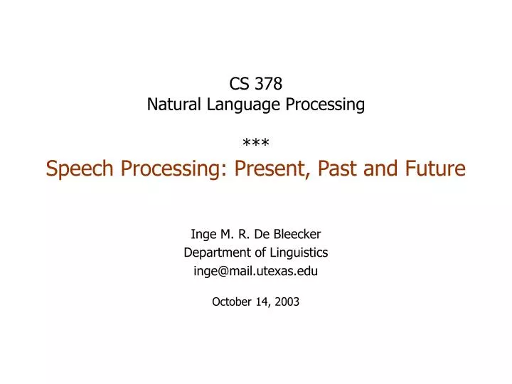 cs 378 natural language processing speech processing present past and future
