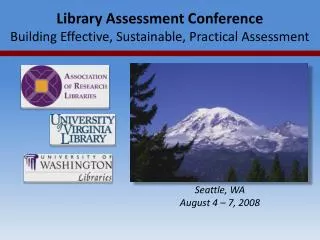 Library Assessment Conference Building Effective, Sustainable, Practical Assessment