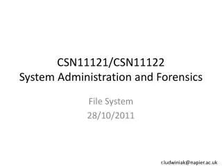 CSN11121/CSN11122 System Administration and Forensics