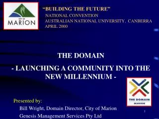 “BUILDING THE FUTURE” NATIONAL CONVENTION AUSTRALIAN NATIONAL UNIVERSITY, CANBERRA APRIL 2000