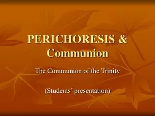 PERICHORESIS &amp; Communion