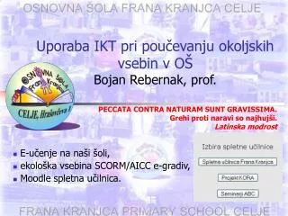 Uporaba IKT pri poučevanju okoljskih vsebin v OŠ Bojan Rebernak, prof.