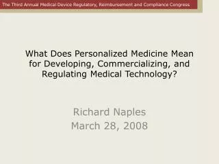 What Does Personalized Medicine Mean for Developing, Commercializing, and Regulating Medical Technology?
