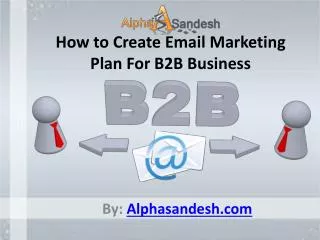 How to Create Email Marketing Plan For B2B Business