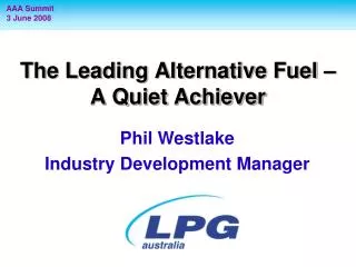 The Leading Alternative Fuel – A Quiet Achiever