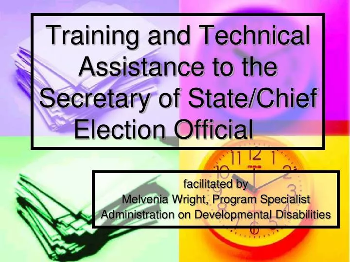 training and technical assistance to the secretary of state chief election official