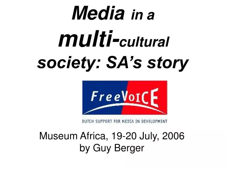 media in a multi cultural society sa s story