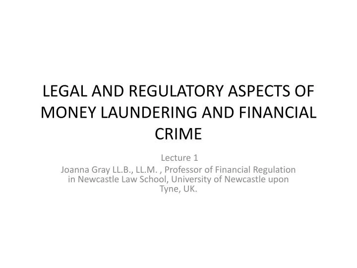 legal and regulatory aspects of money laundering and financial crime