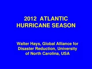 2012 ATLANTIC HURRICANE SEASON