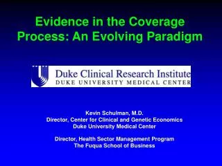 Evidence in the Coverage Process: An Evolving Paradigm