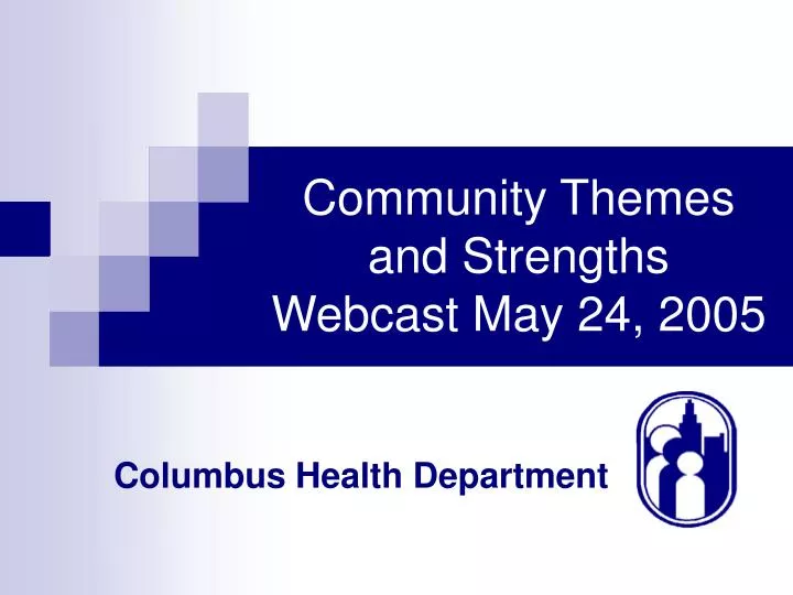 community themes and strengths webcast may 24 2005