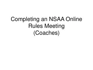 Completing an NSAA Online Rules Meeting (Coaches)