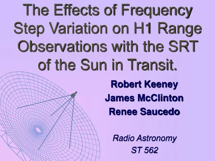 the effects of frequency step variation on h1 range observations with the srt of the sun in transit