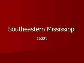 Southeastern Mississippi