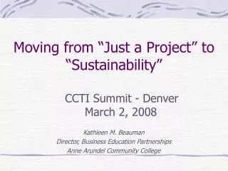 Moving from “Just a Project” to “Sustainability”