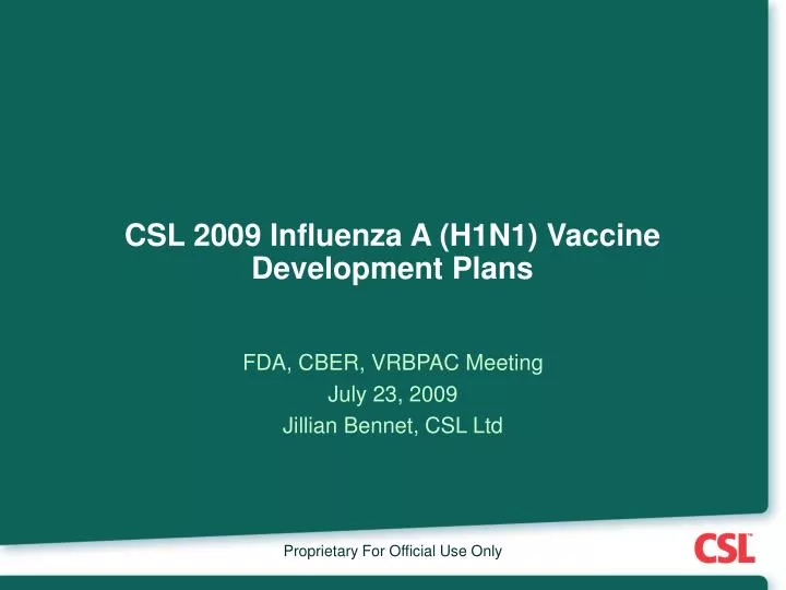 csl 2009 influenza a h1n1 vaccine development plans