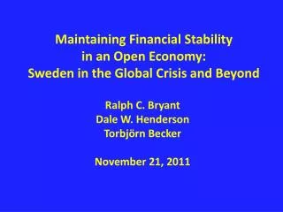 Maintaining Financial Stability in an Open Economy: Sweden in the Global Crisis and Beyond