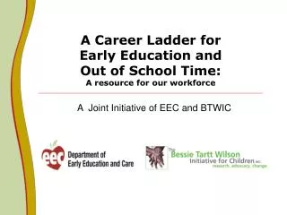 A Career Ladder for Early Education and Out of School Time: A resource for our workforce