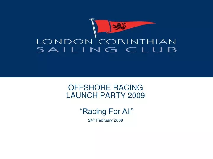 offshore racing launch party 2009 racing for all 24 th february 2009