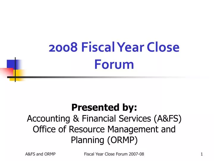 2008 fiscal year close forum
