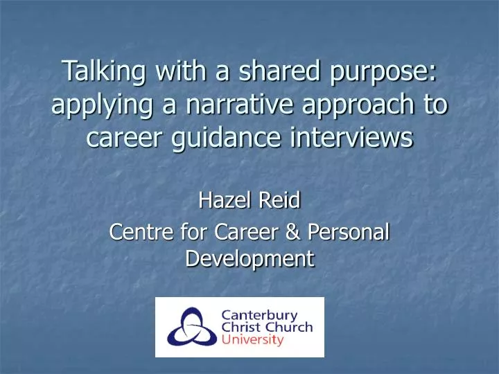 talking with a shared purpose applying a narrative approach to career guidance interviews
