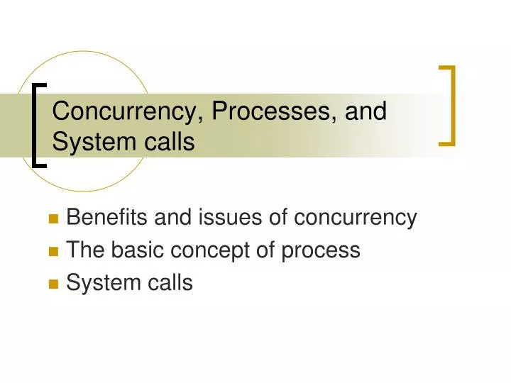 concurrency processes and system calls