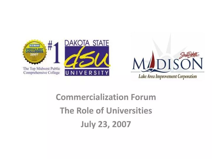 commercialization forum the role of universities july 23 2007