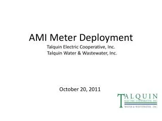 AMI Meter Deployment Talquin Electric Cooperative, Inc. Talquin Water &amp; Wastewater, Inc.