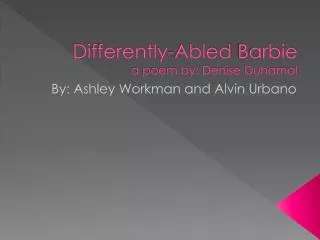 Differently- Abled Barbie a poem by: Denise Duhamal