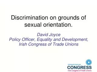 Discrimination on grounds of sexual orientation.