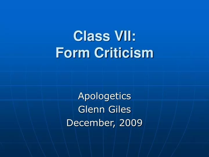 class vii form criticism