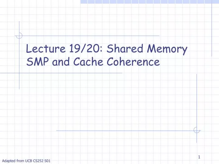 lecture 19 20 shared memory smp and cache coherence
