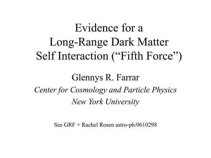 evidence for a long range dark matter self interaction fifth force