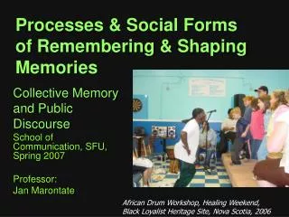Processes &amp; Social Forms of Remembering &amp; Shaping Memories
