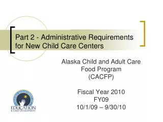 Part 2 - Administrative Requirements for New Child Care Centers