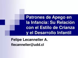 patrones de apego en la infancia su relaci n con el estilo de crianza y el desarrollo infantil