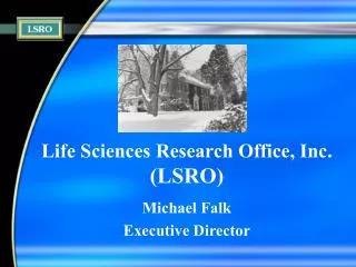 Life Sciences Research Office, Inc. (LSRO)