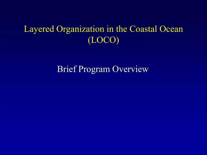 layered organization in the coastal ocean loco