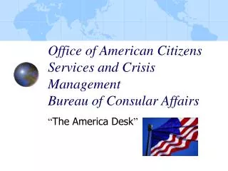 Office of American Citizens Services and Crisis Management Bureau of Consular Affairs